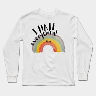 I Hate Everything, Kawaii Watercolor Rainbow - Sarcastic Cute Hater (white t-shirt) Long Sleeve T-Shirt